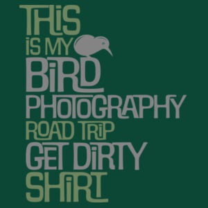 This is my Bird Photography Road Trip Get Dirty shirt - AS Colour Mens Staple T shirt Design
